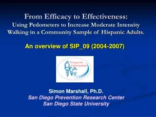 Simon Marshall, Ph.D. San Diego Prevention Research Center San Diego State University
