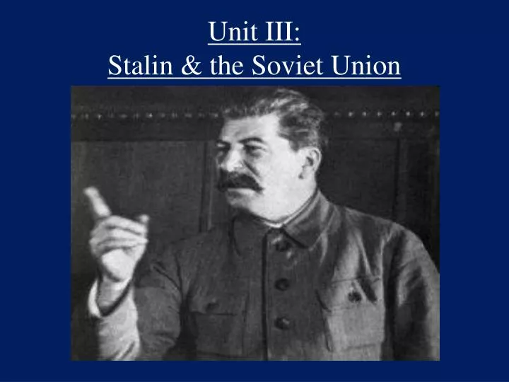 unit iii stalin the soviet union
