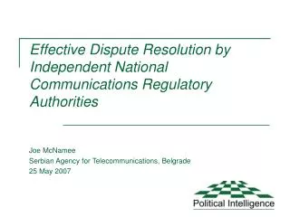 Effective Dispute Resolution by Independent National Communications Regulatory Authorities