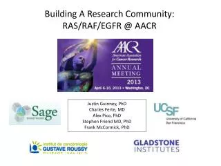 Building A Research Community: RAS/RAF/EGFR @ AACR