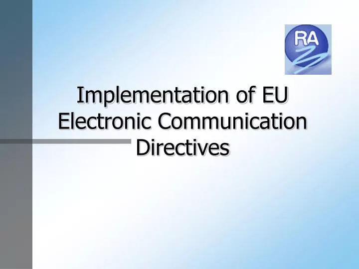 implementation of eu electronic communication directives