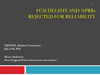 FCM Delists AND NPRR s Rejected for Reliability