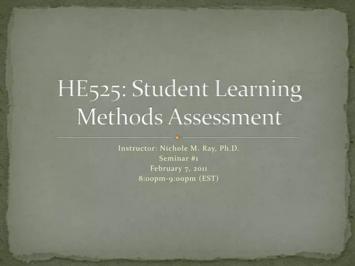 he525 student learning methods assessment