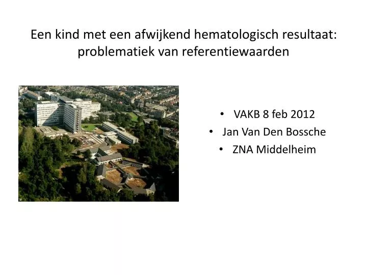 een kind met een afwijkend hematologisch resultaat problematiek van referentiewaarden