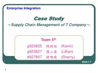 Case Study ? Supply Chain Management of T Company ?