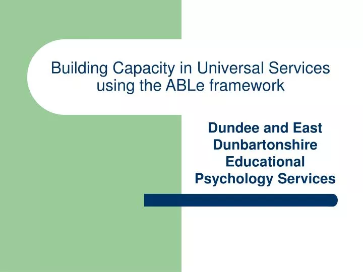 building capacity in universal services using the able framework