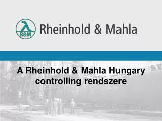 a rheinhold mahla hungary controlling rendszere