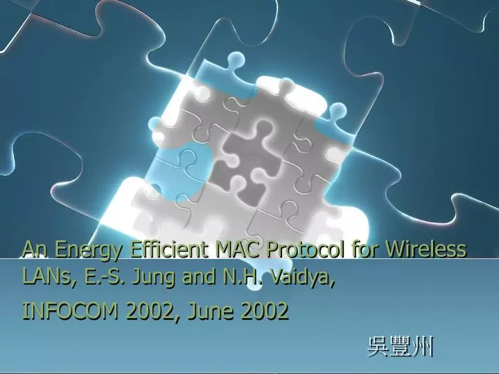 an energy efficient mac protocol for wireless lans e s jung and n h vaidya infocom 2002 june 2002