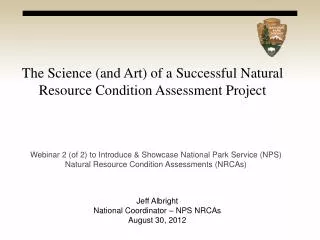 The Science (and Art) of a Successful Natural Resource Condition Assessment Project