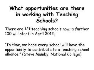 What opportunities are there in working with Teaching Schools?