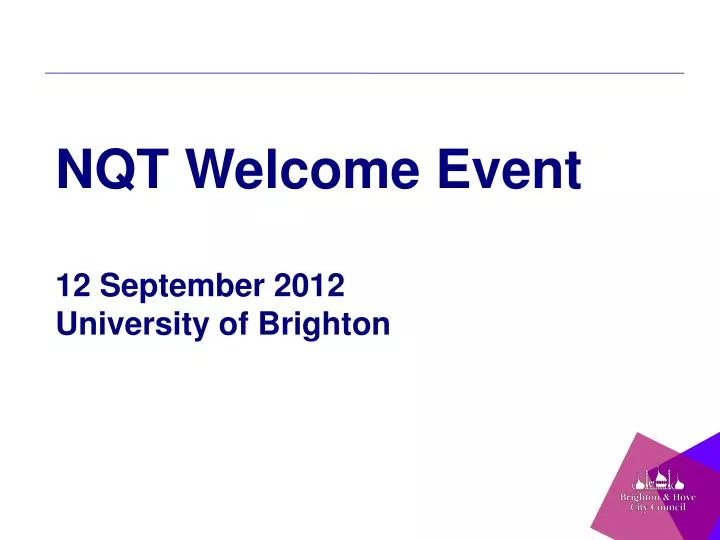 nqt welcome event 12 september 2012 university of brighton