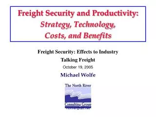 Freight Security and Productivity: Strategy, Technology, Costs, and Benefits