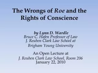 The Wrongs of Roe and the Rights of Conscience