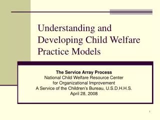 Understanding and Developing Child Welfare Practice Models