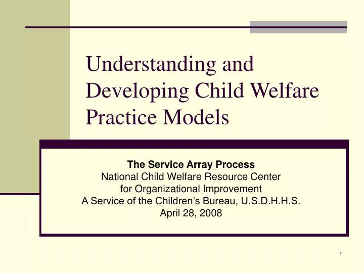 understanding and developing child welfare practice models