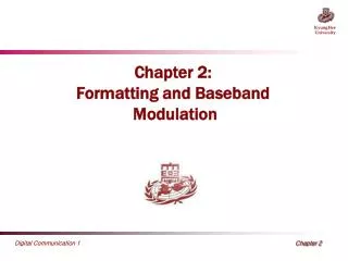 Chapter 2 : Formatting and Baseband Modulation