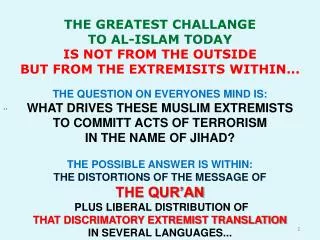 THE GREATEST CHALLANGE TO AL-ISLAM TODAY IS NOT FROM THE OUTSIDE