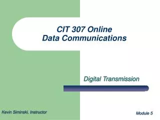 CIT 307 Online Data Communications