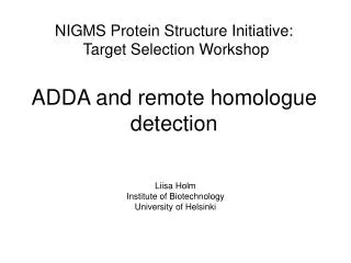 NIGMS Protein Structure Initiative: Target Selection Workshop ADDA and remote homologue detection