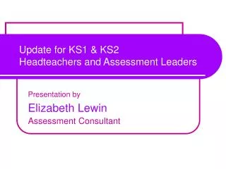 Update for KS1 &amp; KS2 Headteachers and Assessment Leaders