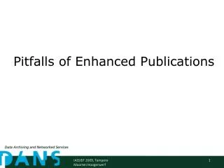 Pitfalls of Enhanced Publications