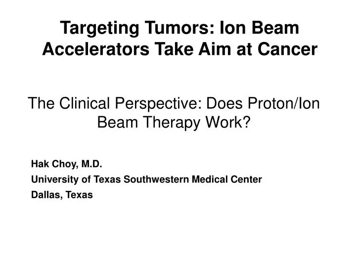 the clinical perspective does proton ion beam therapy work