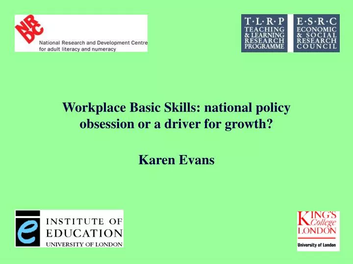 workplace basic skills national policy obsession or a driver for growth karen evans