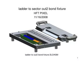 ladder to sector out2 bond fixture