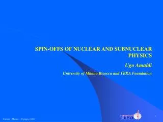 SPIN-OFFS OF NUCLEAR AND SUBNUCLEAR PHYSICS Ugo Amaldi