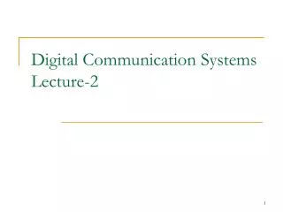 Digital Communication Systems Lecture-2