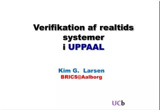 Verifikation af realtids systemer i UPPAAL
