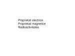 Proprietati electrice Proprietati magnetice Radioactivitatea - slide 1