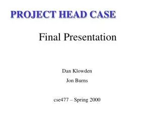 PROJECT HEAD CASE