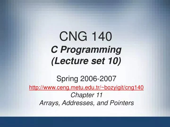 cng 140 c programming lecture set 10