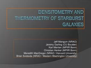 Densitometry and Thermometry of Starburst Galaxies