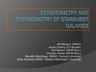 densitometry and thermometry of starburst galaxies