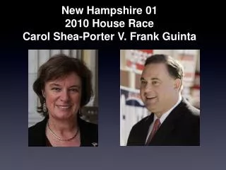 New Hampshire 01 2010 House Race Carol Shea-Porter V. Frank Guinta