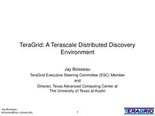 TeraGrid: A Terascale Distributed Discovery Environment