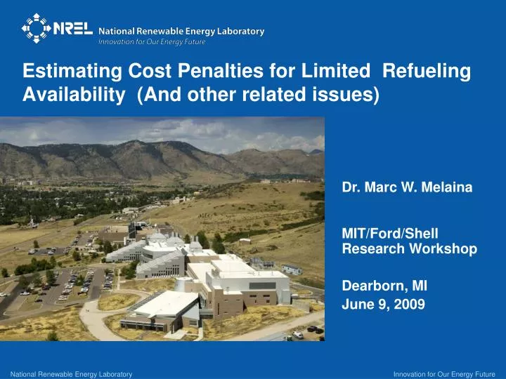estimating cost penalties for limited refueling availability and other related issues