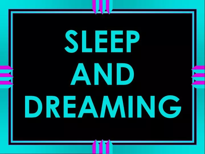 sleep and dreaming