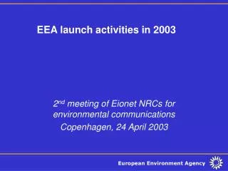 EEA launch activities in 2003