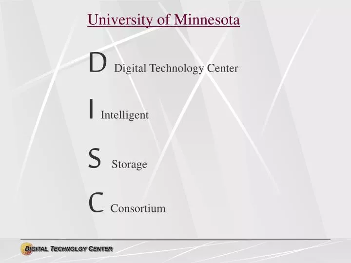 university of minnesota d digital technology center i intelligent s storage c consortium