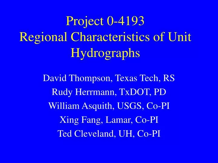 project 0 4193 regional characteristics of unit hydrographs