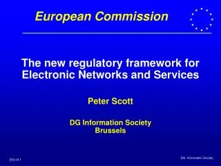 The new regulatory framework for Electronic Networks and Services