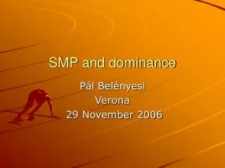 SMP and dominance