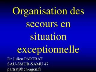 organisation des secours en situation exceptionnelle