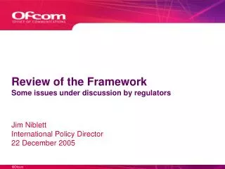Review of the Framework Some issues under discussion by regulators