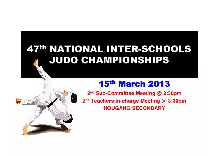 47 th national inter schools judo championships