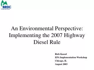 An Environmental Perspective: Implementing the 2007 Highway Diesel Rule