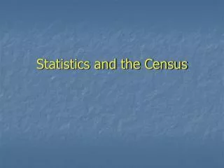 Statistics and the Census